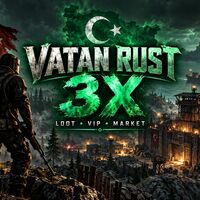 VATAN RUST 3X | TR | Loot • VIP • Market
